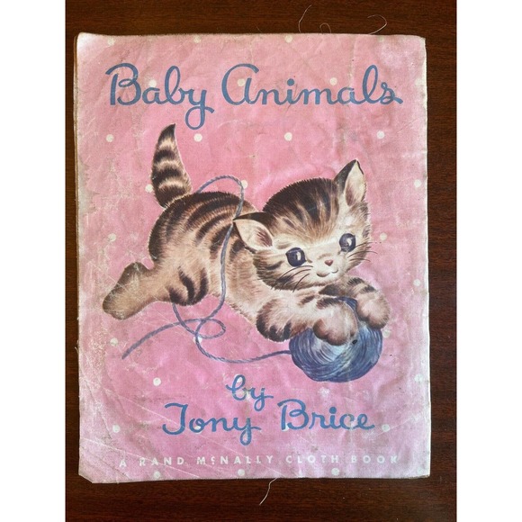 Vintage 1945 Baby Animals Cloth Childs Book By Tony Brice Pub Rand McNally SEE - Picture 5 of 7